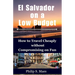 El Salvador on a Low Budget: How to Travel Cheaply without Compromising on Fun