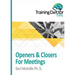 Openers & Closers For Meetings: TrainingDoctor Tips, Volume 1