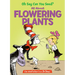 Oh Say Can You Seed? All about Flowering Plants