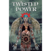 Twisted Power