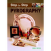 Step-By-Step Pyrography