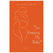 "I'm Keeping My Baby": Book 1