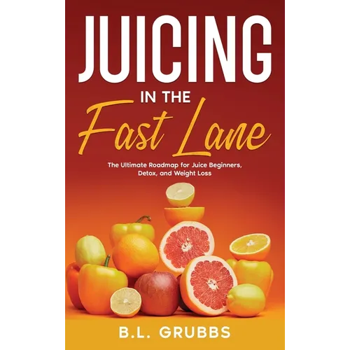 Juicing in the Fast Lane