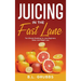 Juicing in the Fast Lane