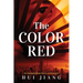 The Color Red: An Immigration Story to Eternity