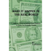 Make It Happen in the Real World: A Practical Guide to Getting Your Finances in Order for Everyday People