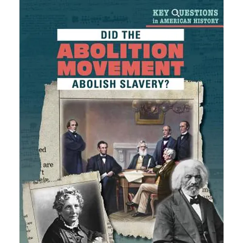 Did the Abolition Movement Abolish Slavery?