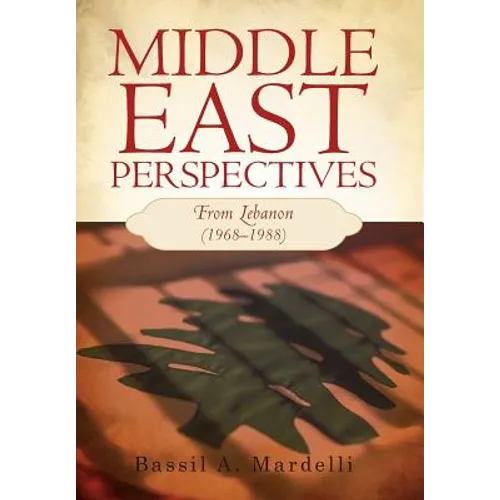 Middle East Perspectives: From Lebanon (1968-1988)