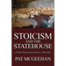 Stoicism and the Statehouse: An Old Philosophy Serving a New Idea