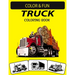 Truck Coloring Book: New and Expanded Edition Unique Designs Truck Coloring Book for Preschoolers, Kids & Adults