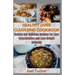 Healthy Liver Cleansing Cookbook: Healthy and Delicious Recipes for Liver Detoxification and Lose Weight Naturally