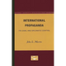 International Propaganda: Its Legal and Diplomatic Control