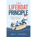The Lifeboat Principle: A Guide to Earning - and Keeping - Your Seat