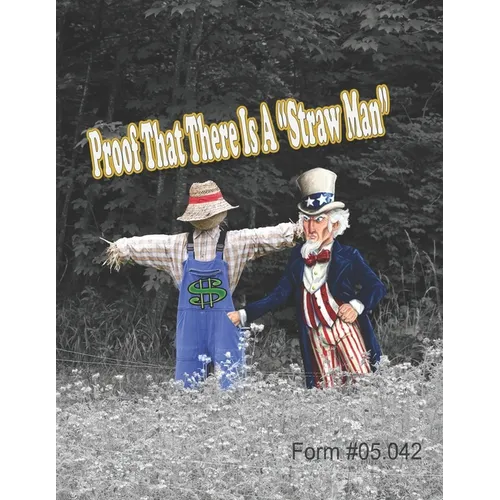 Proof That There Is a "Straw Man": Form #05.042