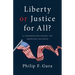 Liberty or Justice for All?: A Conversation Across the American Centuries