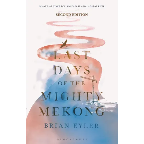 Last Days of the Mighty Mekong