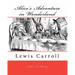 Alice's Adventure in Wonderland: Lewis Carroll