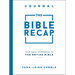 The Bible Recap Journal: Your Daily Companion to the Entire Bible