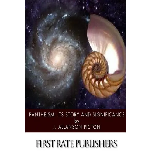 Pantheism: Its Story and Significance