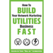 How To Build Your Network Marketing Utilities Business Fast