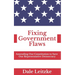 Fixing Government Flaws: Amending Our Constitution to Save Our Representative Democracy