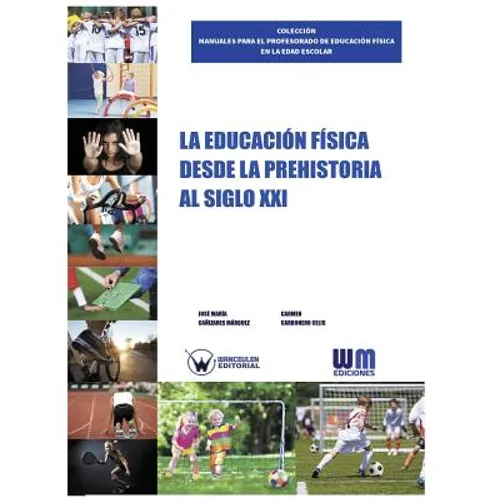 La Educación Física desde la Prehistoria al siglo XXI