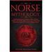 Norse Mythology: Captivating Stories & Timeless Tales Of Norse Folklore. The Myths, Sagas & Legends of The Gods, Immortals, Magical Creatures, Vikings