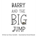 Barry and the Big Jump