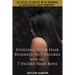 Evolving Your Hair Business to 7 Figures with the 7 Figure Hair Boss!: 22 steps to assist to with running a successful hair company!