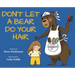 Don't Let a Bear Do Your Hair