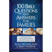 100 Bible Questions and Answers for Families: Inspiring Truths, Helpful Explanations, and Power for Living from God's Eternal Word