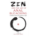 Zen and the Art of Anal Bleaching: A Backdoor Journey from Darkness to Light