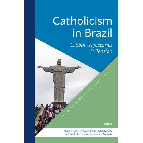 Catholicism in Brazil: Global Trajectories in Tension