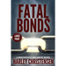 Fatal Bonds: Large Print: (Mischievous Malamute Mystery Series Book 6)
