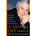 A Global Life: My Journey Among Rich and Poor, from Sydney to Wall Street to the World Bank