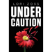 Under Caution