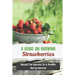 A Guide On Growing Strawberries: Reveal The Secrets To A Prolific Berry Harvest