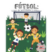 Fútbol: libro de actividades y colorear 5 años y mayor: en Español educacional para preescolar y Kinder