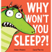 Why Won't You Sleep?!