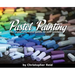 Pastel Painting: The comprehensive guide to soft pastels