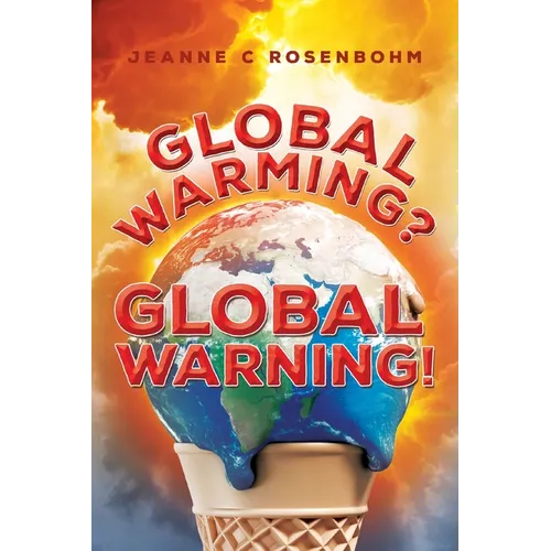 Global Warming? Global Warning!