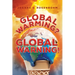 Global Warming? Global Warning!