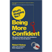 What's Stopping You? Being More Confident: Why Smart People Can Lack Confidence and What You Can Do about It