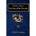 A Masters Guide to The Way of the Warrior