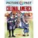 Picture the Past: Life in Colonial America: Historical Coloring Book