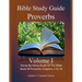 Bible Study Guide: Proverbs Volume 1