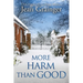 More Harm Than Good: The Kilteegan Bridge Story - Book 3