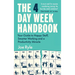 The 4 Day Week Handbook: Your Guide to Happy Staff, Smarter Working and a Productivity Miracle