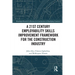 A 21st Century Employability Skills Improvement Framework for the Construction Industry