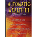 Automatic Wealth III: The Attractor Factor - Including: The Power of Your Subconscious Mind, How to Attract Money, The Law of Attraction AND